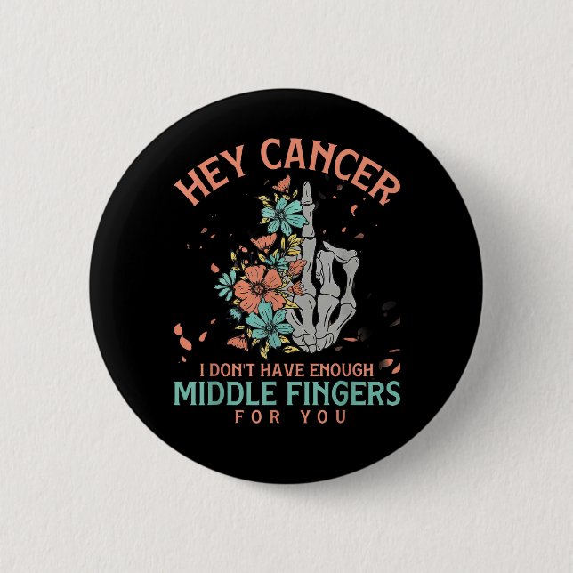 Hey Krebs ich habe nicht genug Mittelfinger  Button (Vorderseite)