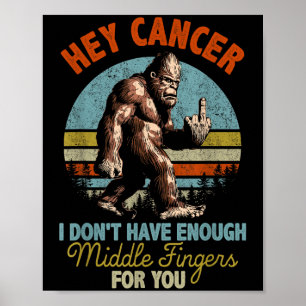 Hey Krebs, ich habe nicht genug Mittelfinger für Poster