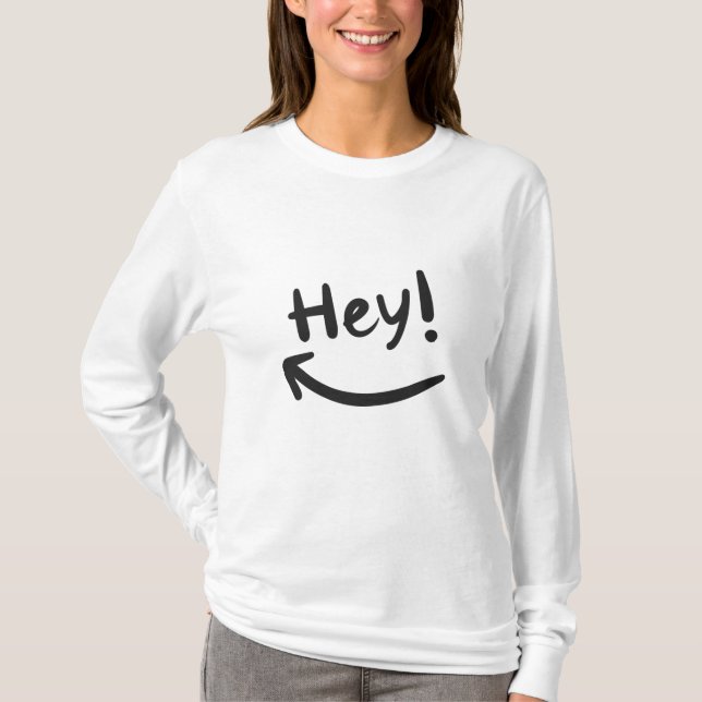 Hey lächeln T-Shirt (Vorderseite)
