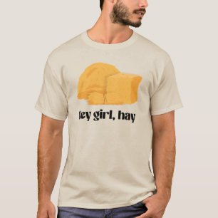 Hey Mädchen, hau T-Shirt