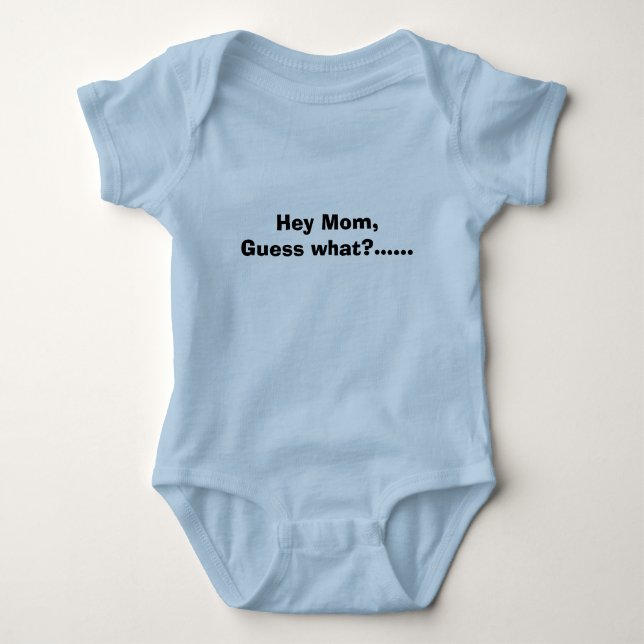 Hey Mama, raten Sie was?......... Baby Strampler (Vorderseite)