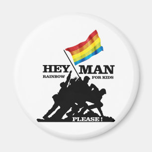 HEY, MAN,… RAINBOW FOR KIDS MAGNET