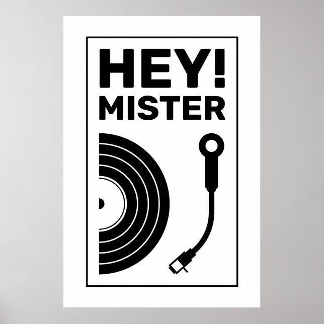 Hey Mister DJ Musik Inspiration weiß Poster (Vorne)