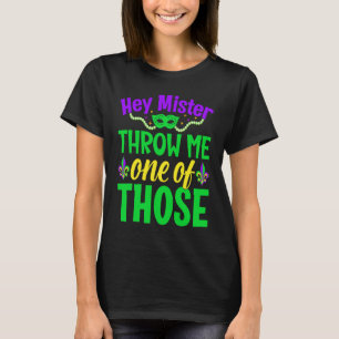 Hey Mister wirf mir einen dieser Mardi Gras T-Shirt
