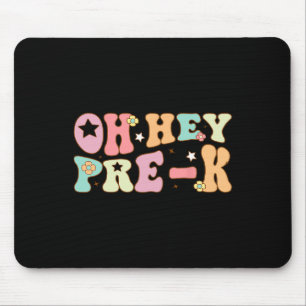 Hey, Pre K Groovy zurück zur Schule glücklich erst Mousepad