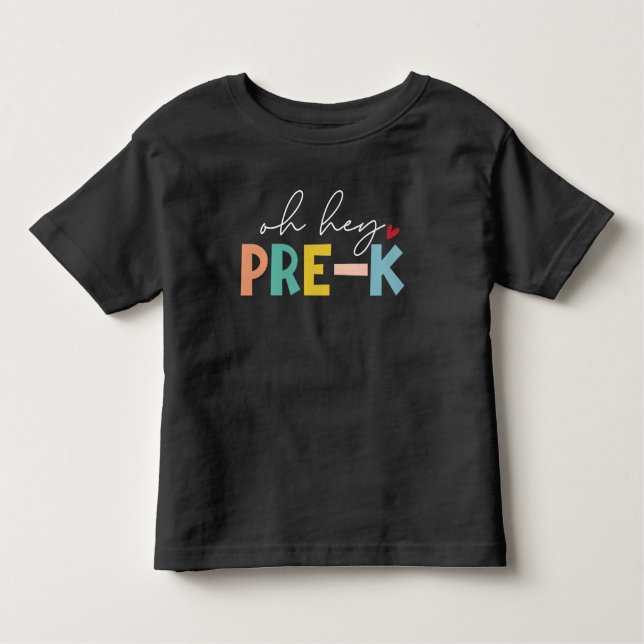 Hey, Pre-K-Kleinkind-Shirt Kleinkind T-shirt (Vorderseite)