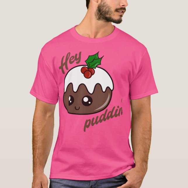 Hey Puddin T-Shirt (Vorderseite)