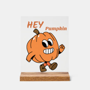 Hey Pumpkin Acrylschild