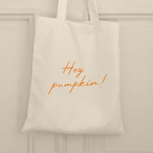 Hey Pumpkin Halloween Burnt Orange Handwriting Tragetasche