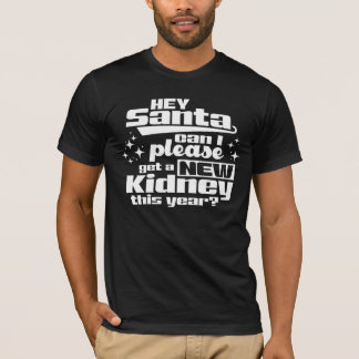 Hey Santa, kann ich mir bitte eine neue Niere beso T-Shirt