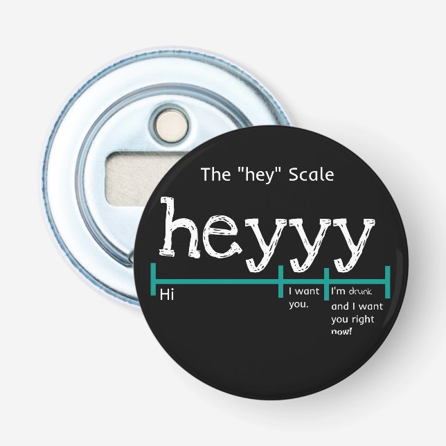 Hey Scale Heyy Funny Flaschenöffner (Vorderseite)