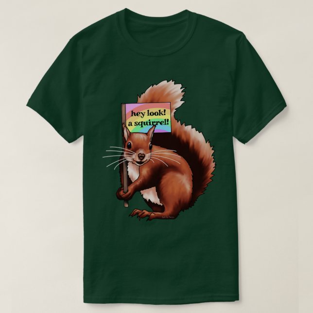 Hey, schau dir ein Eichhörnchen an T-Shirt (Design vorne)