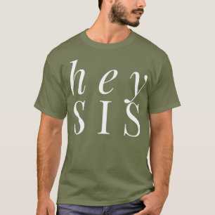 Hey Sis Niedlich Sister Shirt Sister Gift Womens G