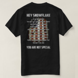 Hey Snowflake Du bist nicht etwas Besonderes Ameri T-Shirt