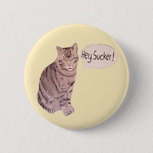 Hey Sucker politischer Knopf Button