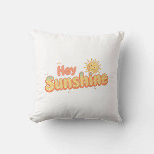 "Hey Sunshine" mit lächelndem Sonnensymbol Kissen