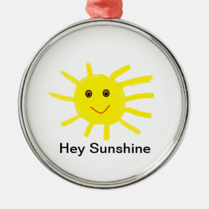 Hey Sunshine Ornament Aus Metall