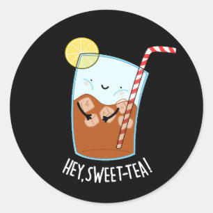 Hey Swee-Tea Funny Sweet Tea Pun Dark BG Runder Aufkleber