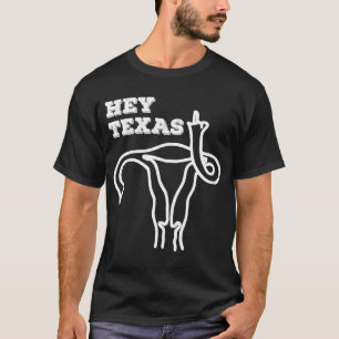 Hey Texas Mein Körper Mein Uterus Meine Wahl Hände T-Shirt