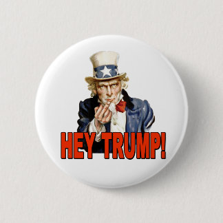 Hey Trump! Uncle Sam mit Middle Finger Anti Trump Button