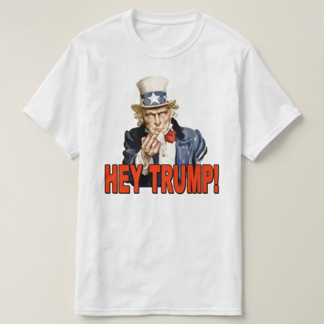 Hey Trump! Uncle Sam mit Middle Finger Anti Trump T-Shirt (Design vorne)