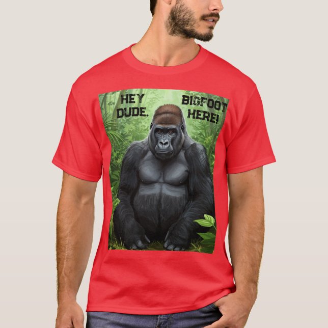 Hey Typ BIGFOOT Hier T - Shirt Unisex (Vorderseite)