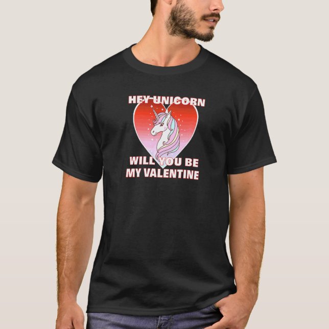 Hey Unicorn wirst du meine Valentine Valentine S T-Shirt (Vorderseite)