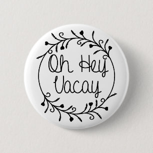 Hey Vacay Shirt Urlaub Button