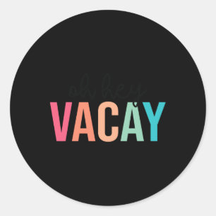 Hey Vacay Sommer Matching Familienurlaub Lehre Runder Aufkleber