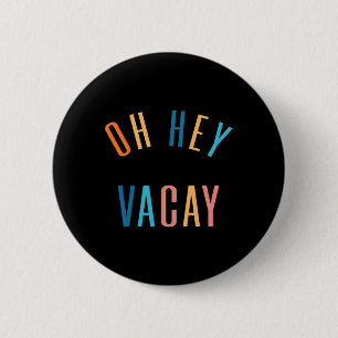 Hey Vacay Sommer Matching Familienurlaub Männer W Button