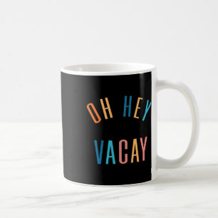 Hey Vacay Sommer Matching Familienurlaub Männer W Kaffeetasse