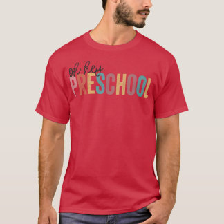 Hey, Vorschule am letzten Schultag  T-Shirt