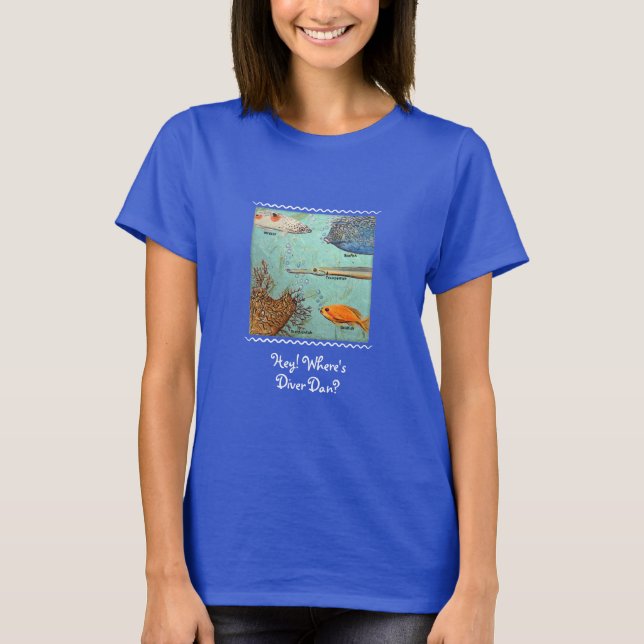 Hey! Wo ist Diver Dan? T - Shirt der Frau (Vorderseite)