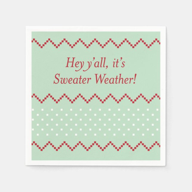 Hey Y all Sweater Weather Napkins Serviette (Vorderseite)