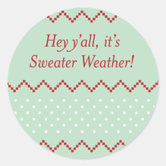 Hey Y all Sweater Weather Stickers