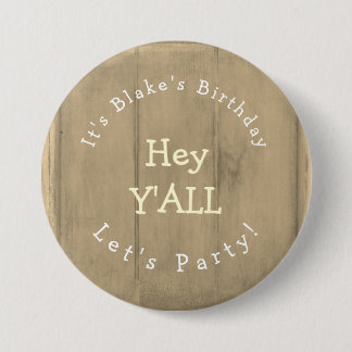 Hey YALL Rustic Wood Birthday Party Button
