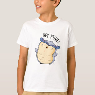 Hey Y'Owl Funny Owl Puff T-Shirt