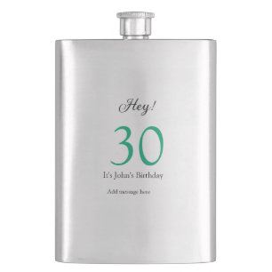 Hey, zum 30. Geburtstag grün schwarze fettschrift Flachmann