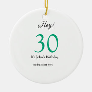 Hey, zum 30. Geburtstag grün schwarze fettschrift Keramik Ornament