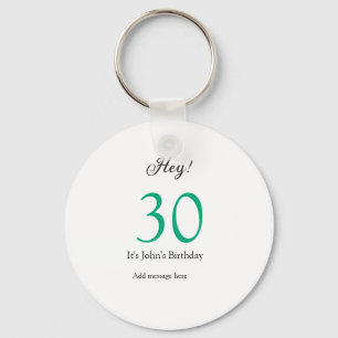 Hey, zum 30. Geburtstag grün schwarze fettschrift  Schlüsselanhänger