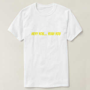 Heyy Du… Ja Du Lustig T-Shirt