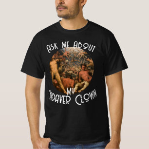 HG Frag nach Cadaver Clown Party Dinner T-Shirt