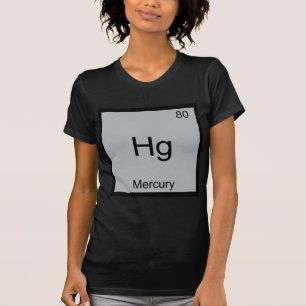 Hg - Quecksilber Lustiger Chemie-Element-Symbol-Sh T-Shirt