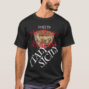 HG VERLOREN PALERMO GEFUNDEN SYRACUSA SIZILIEN CAT T-Shirt