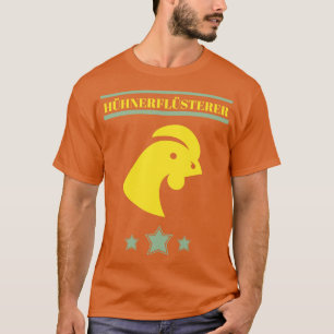 Hhnerflsterer t Geflgel Bauer Henne T-Shirt