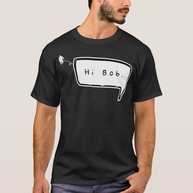 Hi Bob T-Shirt (Vorderseite)