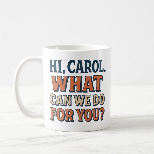 Hi, Carol! What Can We do For You? Pluribus Insp. Kaffeetasse (Links)
