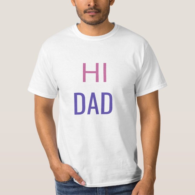 Hi Dad lustiger Vater T - Shirt (Vorderseite)