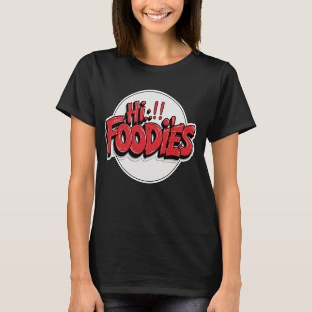 Hi Feinschmecker T-Shirt (Vorderseite)