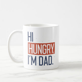 Hi Hungry Ich bin Vater Kaffeetasse